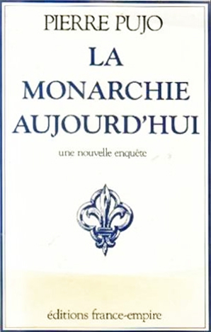 monarchisme,royalisme,royaume de france,répubique française,restauration,1789,bicentenaire,pierre pujo